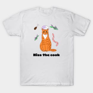 Hiss the cook - a cute funny cat T-Shirt